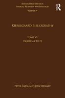 Kierkegaard Bibliography. Tome VI Figures A to H