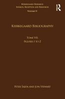Kierkegaard Bibliography. Volume 19, Tome VII Figures I to Z