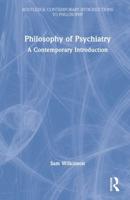Philosophy of Psychiatry: A Contemporary Introduction