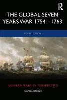 The Global Seven Years War 1754-1763: Britain and France in a Great Power Contest