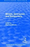 Miners, Quarrymen and Saltworkers