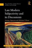 Late Modern Subjectivity and Its Discontents