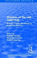 Theatres of the Left 1880-1935 (1985)