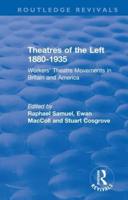 Theatres of the Left 1880-1935