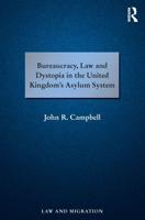 Bureaucracy, Law and Dystopia in the United Kingdom's Asylum System