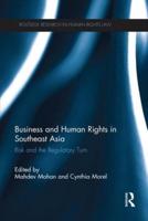 Business and Human Rights in Southeast Asia: Risk and the Regulatory Turn