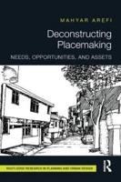 Deconstructing Placemaking: Needs, Opportunities, and Assets