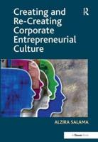 Creating and Re-Creating Corporate Entrepreneurial Culture