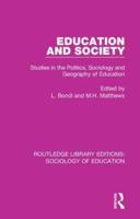 Education and Society: Studies in the Politics, Sociology and Geography of Education