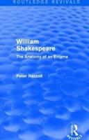 Routledge Revivals: William Shakespeare: The Anatomy of an Enigma (1990)