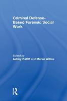 Criminal Defense-Based Forensic Social Work