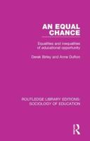 An Equal Chance: Equalities and inequalities of educational opportunity