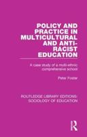 Policy and Practice in Multicultural and Anti-Racist Education: A case study of a multi-ethnic comprehensive school