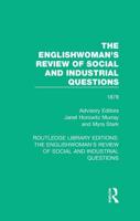 The Englishwoman's Review of Social and Industrial Questions. 1878