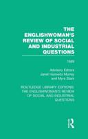 The Englishwoman's Review of Social and Industrial Questions. 1889