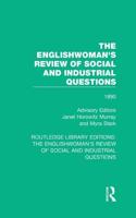 The Englishwoman's Review of Social and Industrial Questions. 1890
