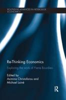 Re-Thinking Economics: Exploring the Work of Pierre Bourdieu