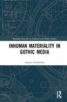 Inhuman Materiality in Gothic Media