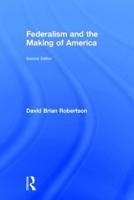 Federalism and the Making of America