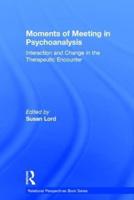 Moments of Meeting in Psychoanalysis