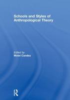 Schools and Styles of Anthropological Theory