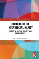 Philosophy of Interdisciplinarity: Studies in Science, Society and Sustainability