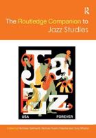 The Routledge Companion to Jazz Studies