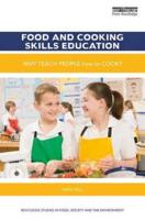 Food and Cooking Skills Education: Why teach people how to cook?