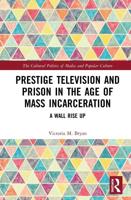 Prestige Television and Prison in the Age of Mass Incarceration