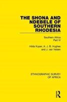 The Shona and Ndebele of Southern Rhodesia Part IV