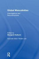 Global Masculinities: Interrogations and Reconstructions