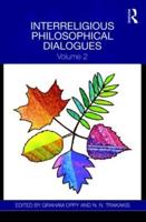Interreligious Philosophical Dialogues. Volume 2