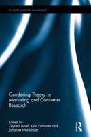 Gendering Theory in Marketing and Consumer Research