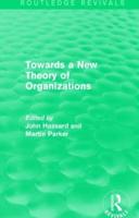 Towards a New Theory of Organizations