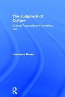 The Judgment of Culture: Cultural Assumptions in American Law