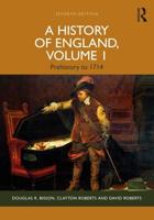 A History of England. Volume 1 Prehistory to 1714