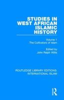 Studies in West African Islamic History. Volume 1 The Cultivators of Islam