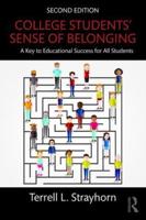 College Students' Sense of Belonging: A Key to Educational Success for All Students