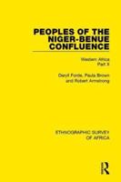 Peoples of the Niger-Benue Confluence (The Nupe, the Igbira, the Igala, the Idioma-Speaking Peoples)