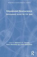 Educational Neuroscience: Development Across the Life Span