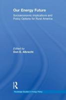 Our Energy Future: Socioeconomic Implications and Policy Options for Rural America