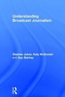 Understanding Broadcast Journalism