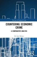 Countering Economic Crime: A Comparative Analysis