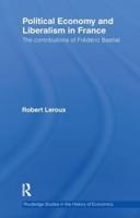 Political Economy and Liberalism in France: The Contributions of Frédéric Bastiat