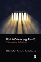 What is Criminology About?: Philosophical Reflections