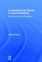 Contested Holy Places in Israel/Palestine