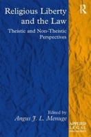 Religious Liberty and the Law: Theistic and Non-Theistic Perspectives