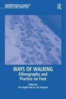 Ways of Walking: Ethnography and Practice on Foot