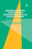Environmental Change and Sustainable Social Development: Social Work-Social Development Volume II