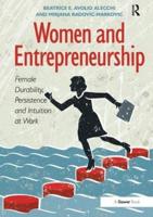 Women and Entrepreneurship : Female Durability, Persistence and Intuition at Work